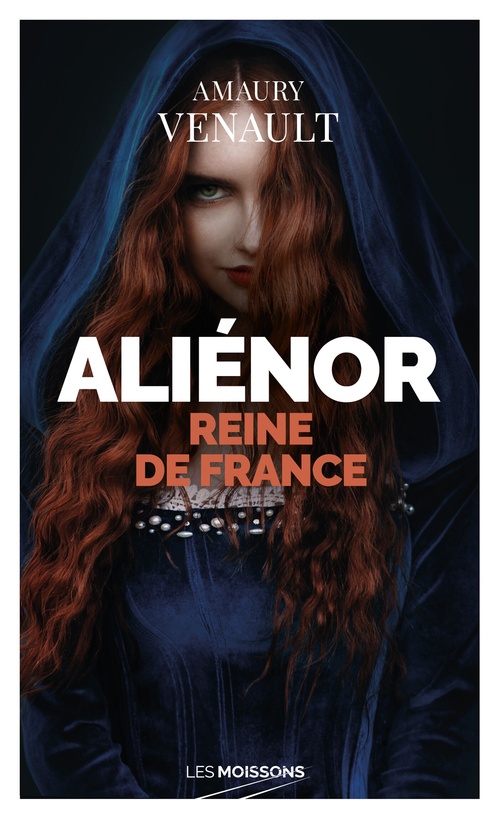 Couverture ebook de Aliénor : Reine de France, de Amaury Venault