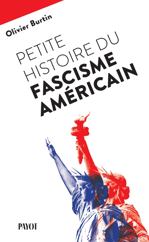 ebook cover of Petite histoire du fascisme américain, by Olivier Burtin