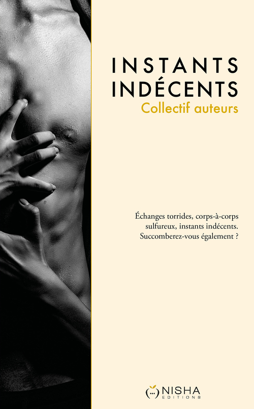 ebook cover of Instants indécents, by Angel Arekin, Twiny B., Eva de Kerlan, Cindy Lucas, Oly T.L.