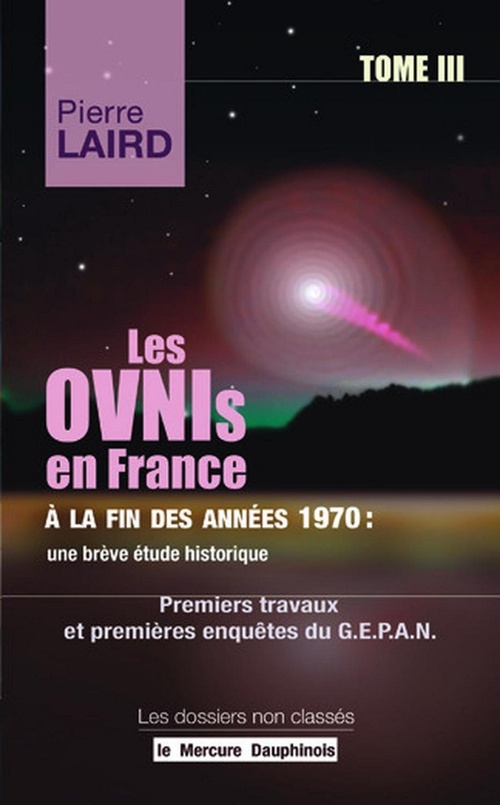 ebook cover of Les Ovnis en France à la fin des années 1970 : une brève étude historique Tome III, by Pierre Laird
