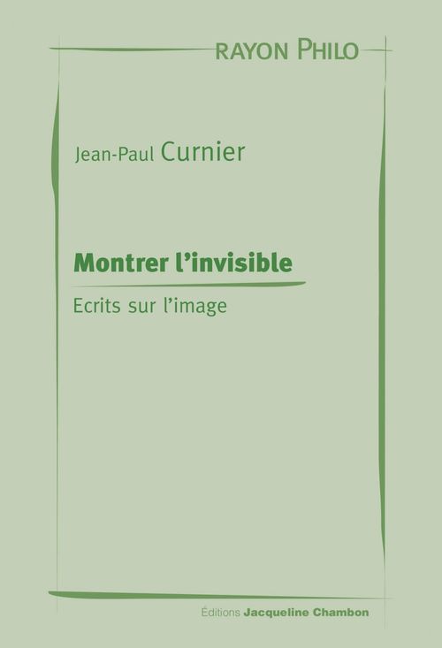 ebook cover of Montrer l'invisible, by Jean-paul Curnier