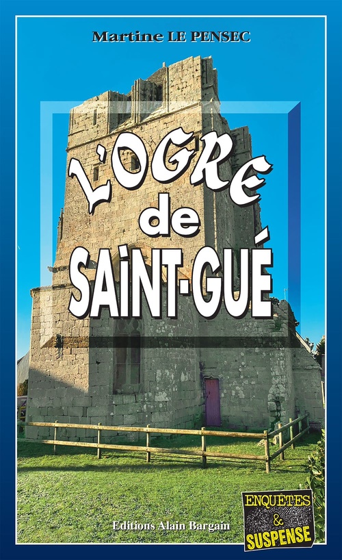 Couverture ebook de L'ogre de Saint-Gué, de Martine Le Pensec
