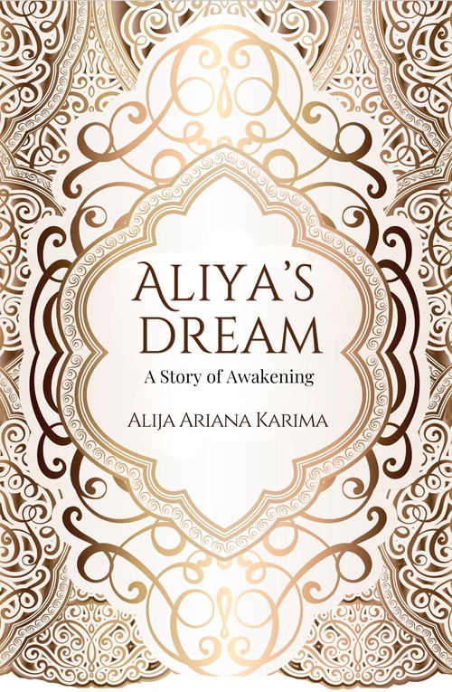 ebook cover of Aliya's Dream - A Story of Awakening, by Alija Ariana Karima