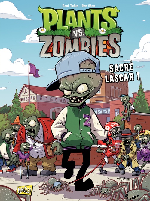 ebook cover of Plants vs Zombies - Tome 3 - Sacré Lascar, by Paul Tobin, Ron Chan