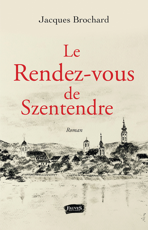 ebook cover of Le rendez-vous de Szentendre, by Jacques Brochard