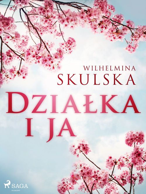 Couverture ebook de Dzialka i ja, de Wilhelmina Skulska