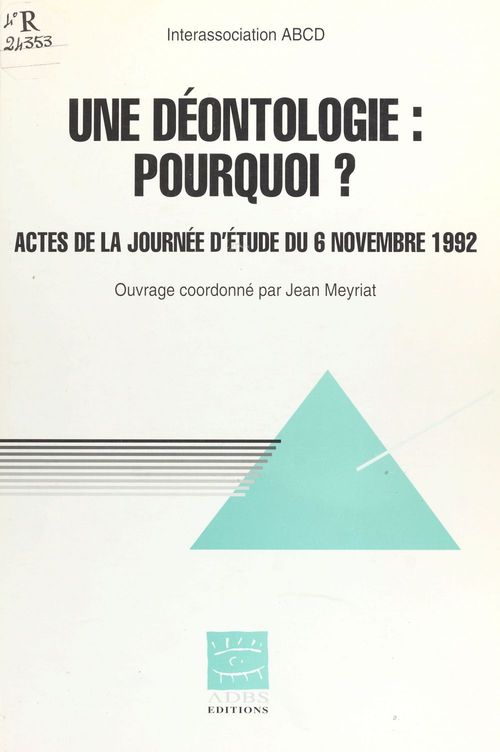 Couverture ebook de Une Déontologie, pourquoi ?, de Meyriat Jean