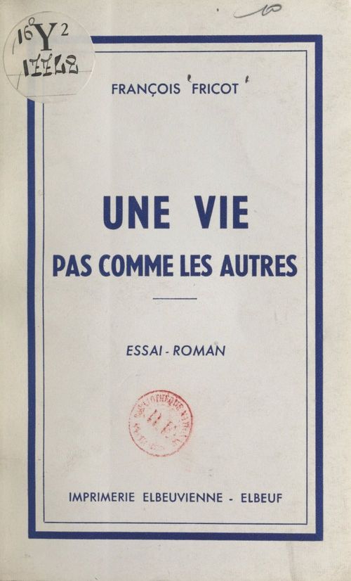 Couverture ebook de Une vie pas comme les autres, de Francois Fricot