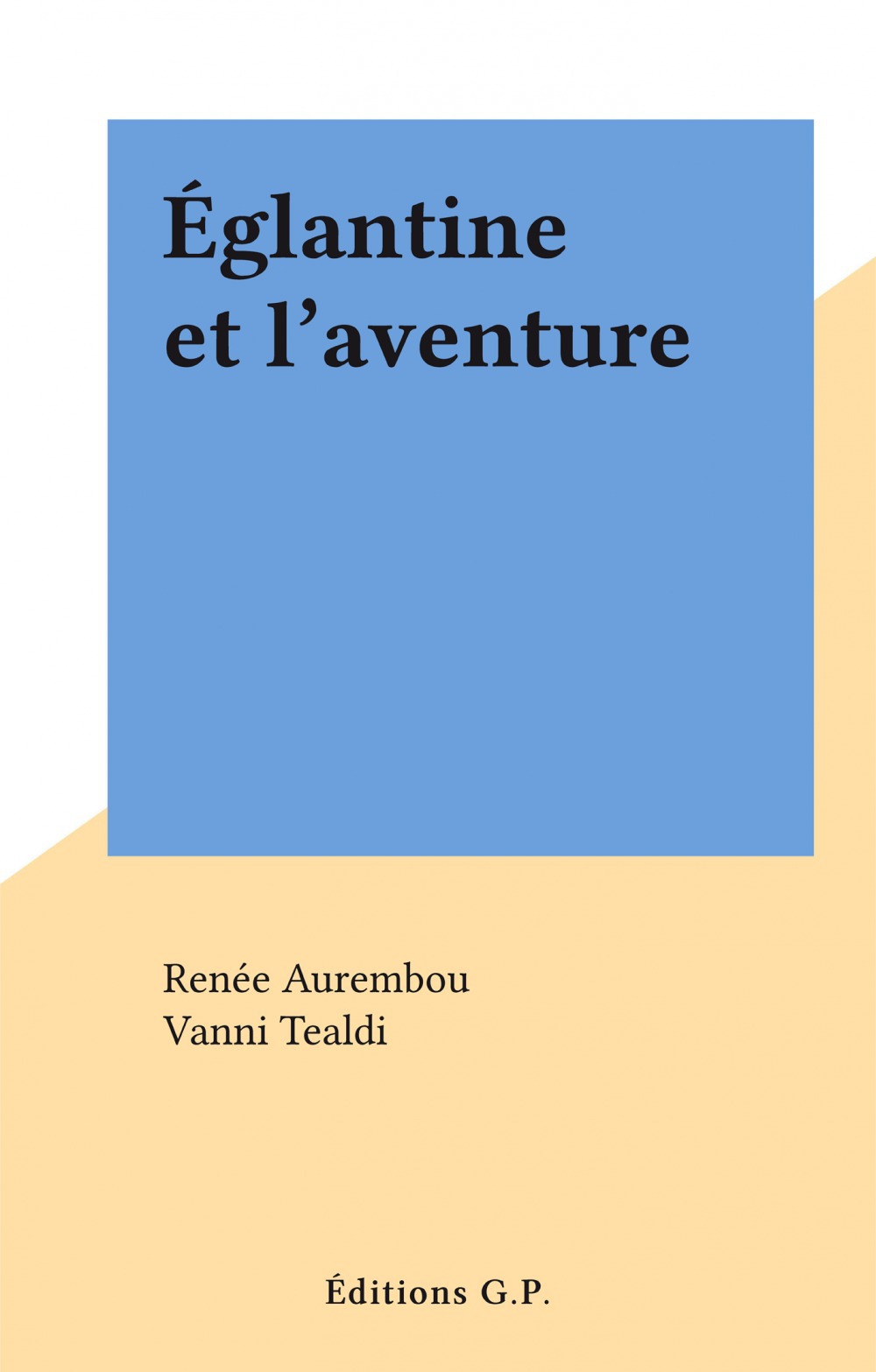 Couverture ebook de Églantine et l'aventure, de Renee Aurembou