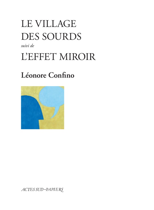 Couverture ebook de Le Village des sourds suivi de L'Effet miroir, de Léonore Confino