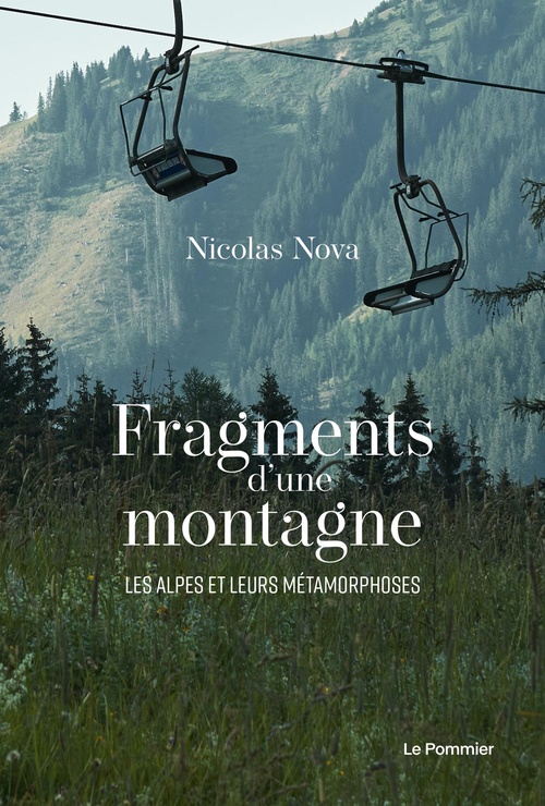 ebook cover of Fragments d´une montagne : Les Alpes et leurs métamorphoses, by Nicolas Nova