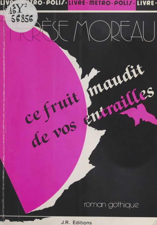 Couverture ebook de Ce fruit maudit de vos entrailles : Roman gothique, de Therese Moreau