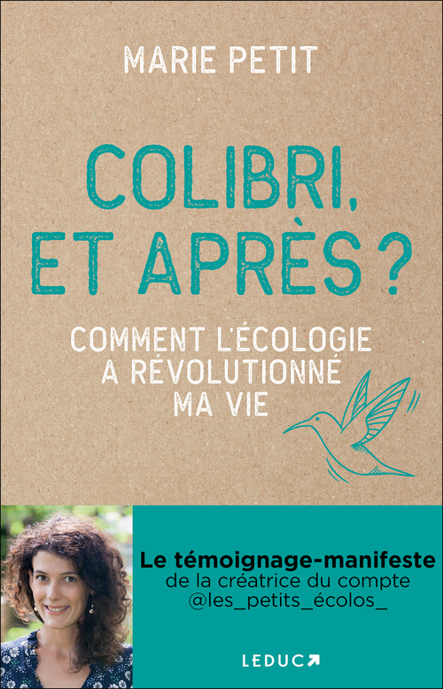 Couverture ebook de Colibri, et après ? - Comment l'écologie a révolutionné ma vie, de Marie Petit