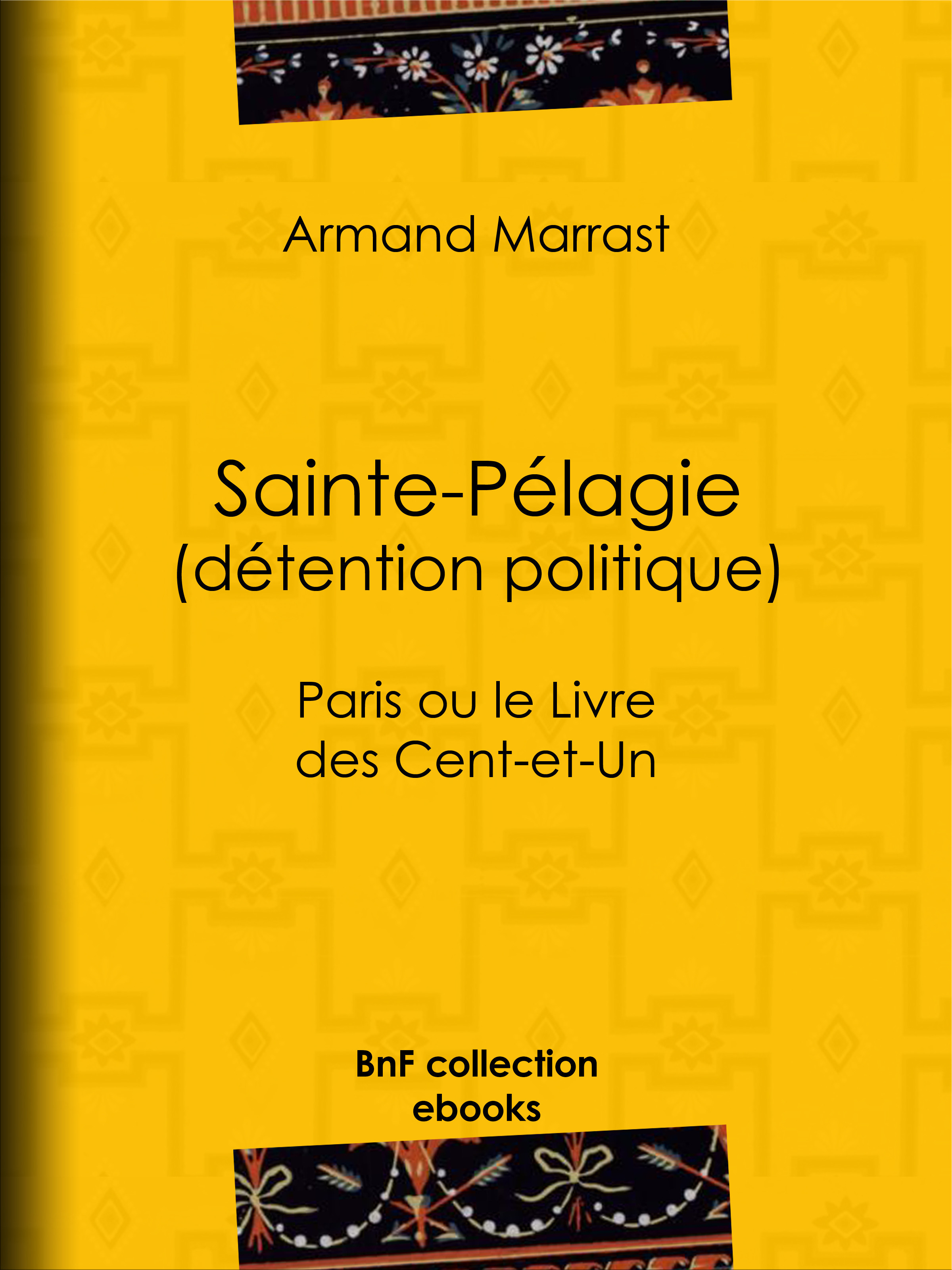 Couverture ebook de Sainte-Pélagie - Détention politique, de Armand Marrast