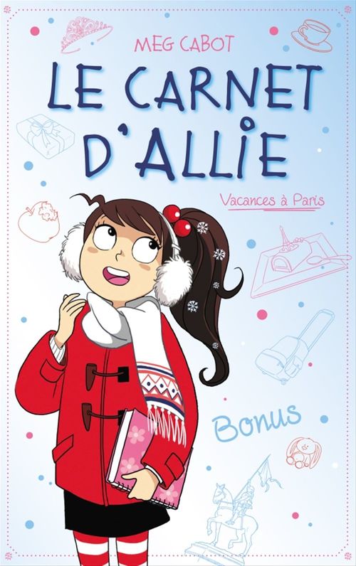 Couverture ebook de Le carnet d'Allie - Vacances à Paris - Bonus, de Meg Cabot