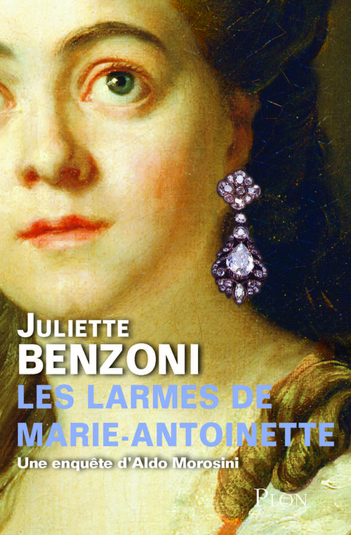 ebook cover of Les larmes de Marie-Antoinette - Une enquête d'Aldo Morosini, by Juliette Benzoni