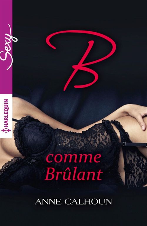 ebook cover of B comme Brûlant, by Anne Calhoun