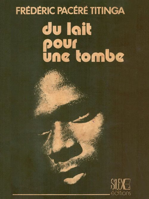 Couverture ebook de Du lait pour une tombe, de Frederic Pacere Titinga