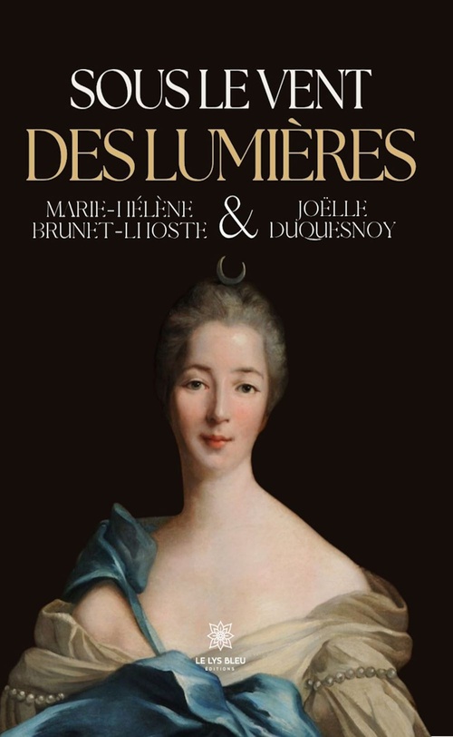 Couverture ebook de Sous le vent des Lumières, de Marie-hélène Brunet-lhoste, Joëlle Duquesnoy