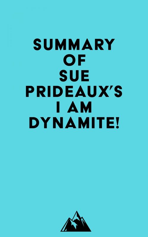 Couverture ebook de Summary of Sue Prideaux's I Am Dynamite!, de Everest Media