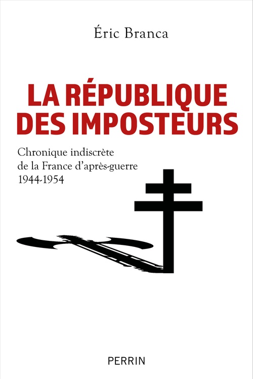ebook cover of La République des imposteurs - Chronique indiscrète de la France d'après-guerre 1944-1954, by Éric Branca