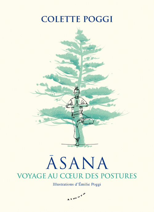 ebook cover of Asana - Voyage au coeur des postures, by Colette Poggi