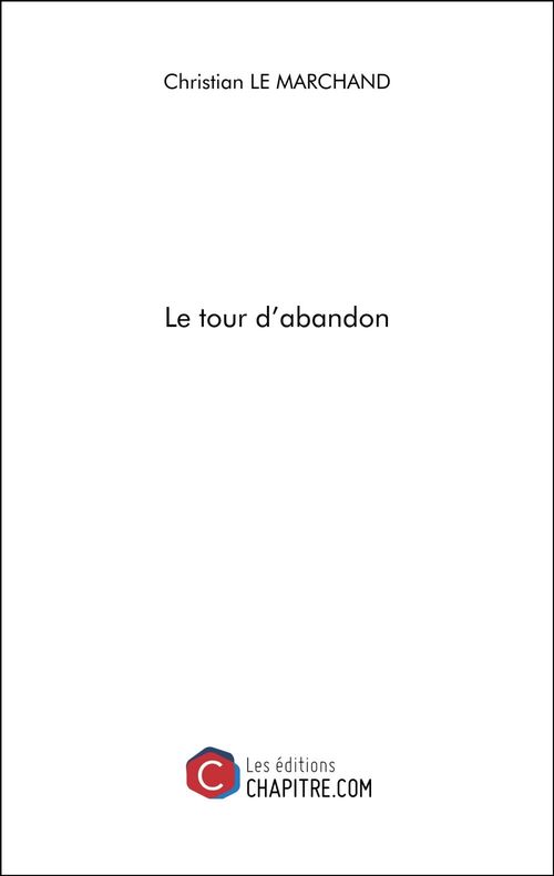 ebook cover of Le tour d'abandon, by Christian Le marchand