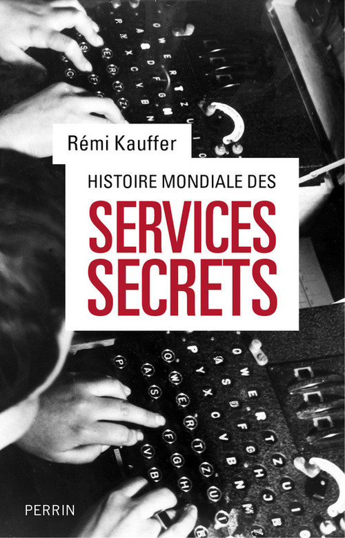 ebook cover of Histoire mondiale des services secrets, by Rémi Kauffer