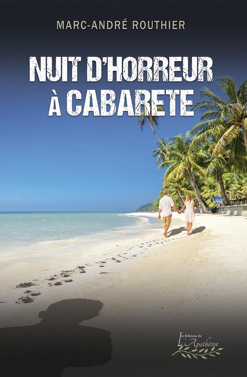Couverture ebook de Nuit d'horreur à Cabarete, de Marc-Andre Routhier