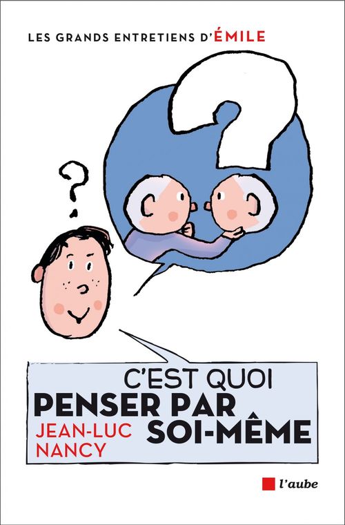 ebook cover of C'est quoi penser par soi-même ?, by Jean-Luc Nancy