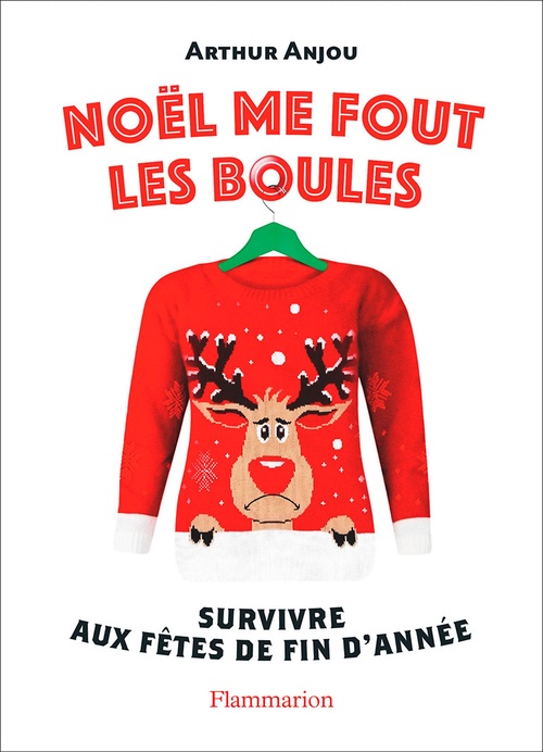 ebook cover of Noël me fout les boules. Survivre aux fêtes de fin d'année, by Arthur Anjou