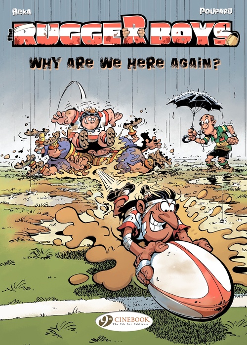 Couverture ebook de The Rugger Boys - Volume 1 - Why are we here again?, de BeKa, Poupard