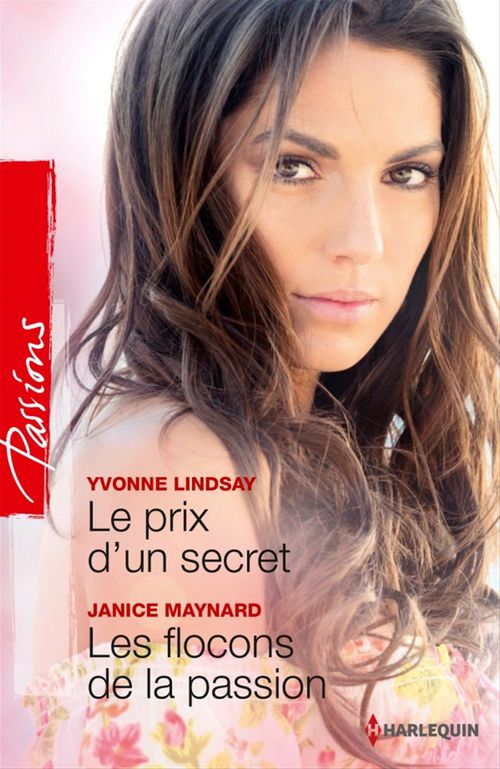 ebook cover of Le prix d'un secret - Les flocons de la passion, by Yvonne Lindsay, Janice Maynard