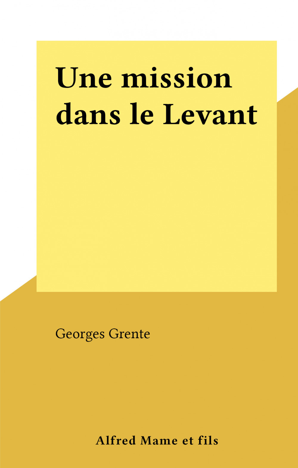 ebook cover of Une mission dans le Levant, by Georges Grente