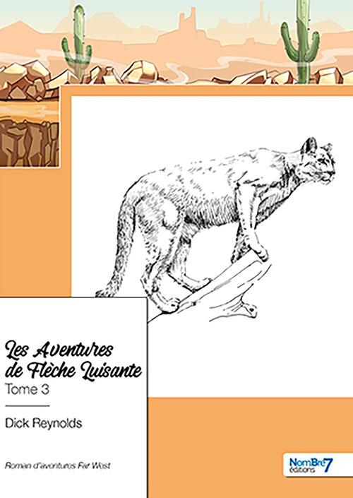 Couverture ebook de Les Aventures de Flèche Luisante Tome 3, de Dick Reynolds
