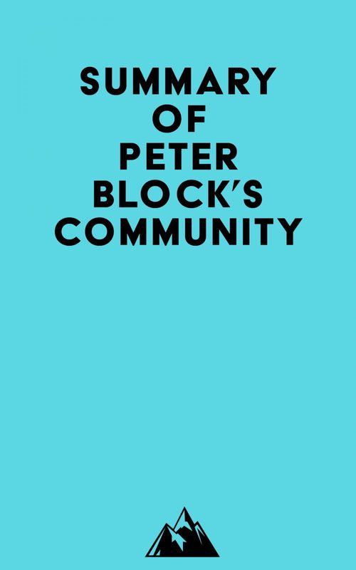 Couverture ebook de Summary of Peter Block's Community, de Everest Media