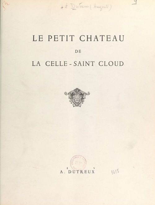 Couverture ebook de Le petit château de la Celle-Saint Cloud, de Auguste Dutreux