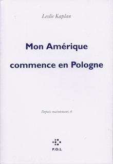 Couverture ebook de Mon Amérique commence en Pologne, de Leslie Kaplan