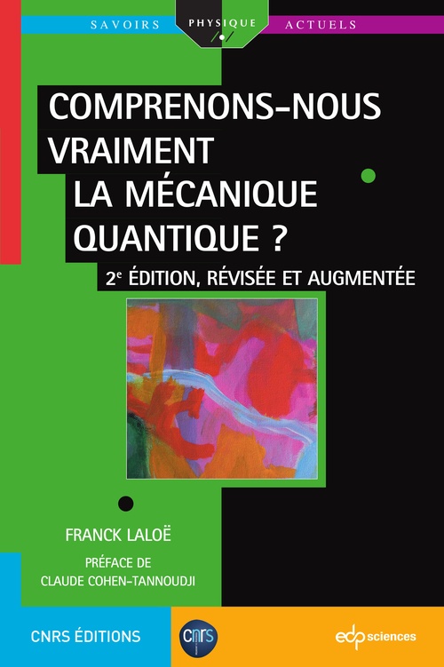 Couverture ebook de Comprenons-nous vraiment la mécanique quantique ?, de Franck Laloë