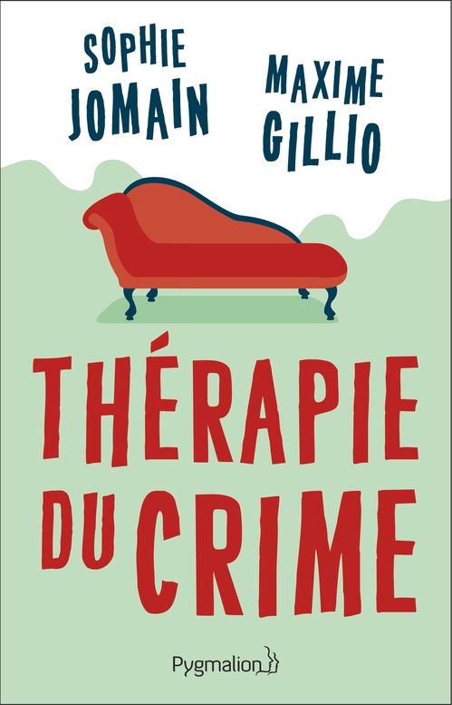 Couverture ebook de Thérapie du crime, de Maxime Gillio, Sophie Jomain