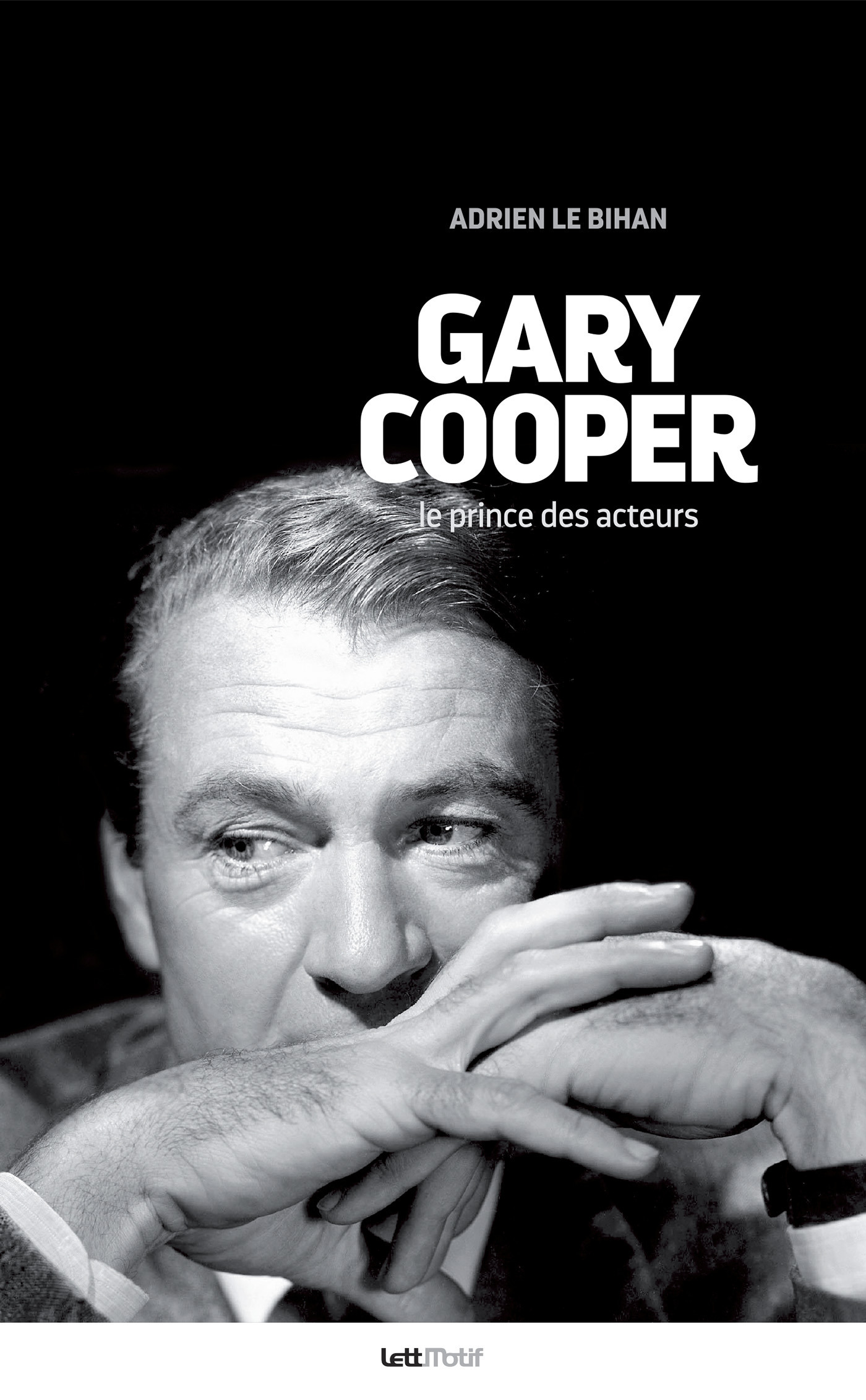Couverture ebook de Gary Cooper, le prince des acteurs, de Adrien Le Bihan