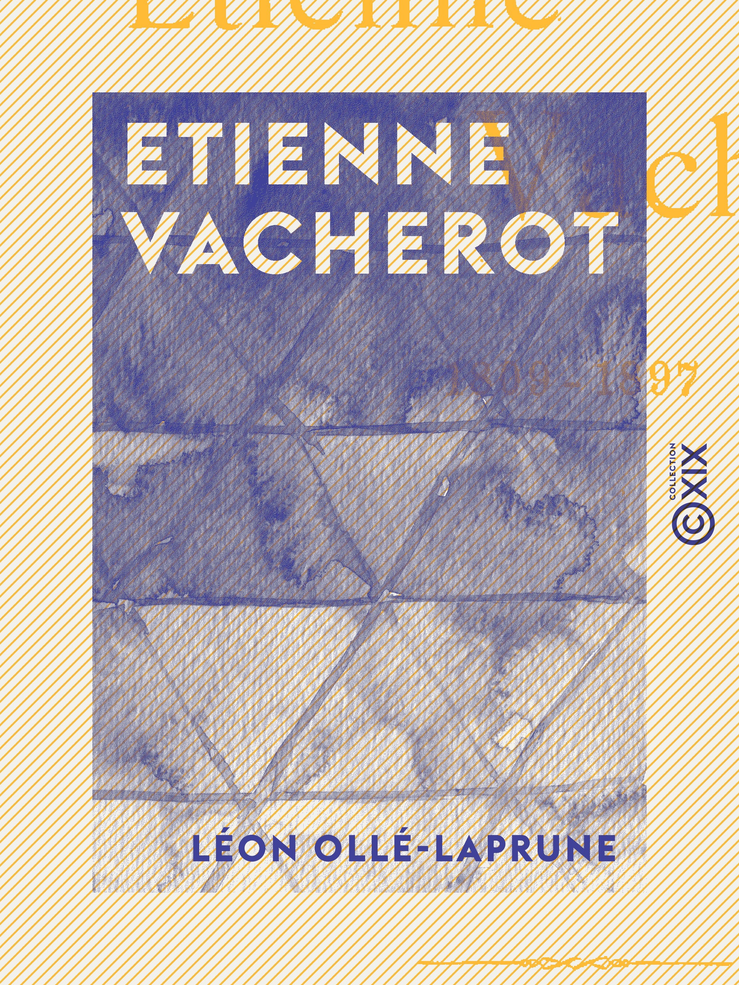 Couverture ebook de Etienne Vacherot 1809-1897, de Leon Olle-Laprune