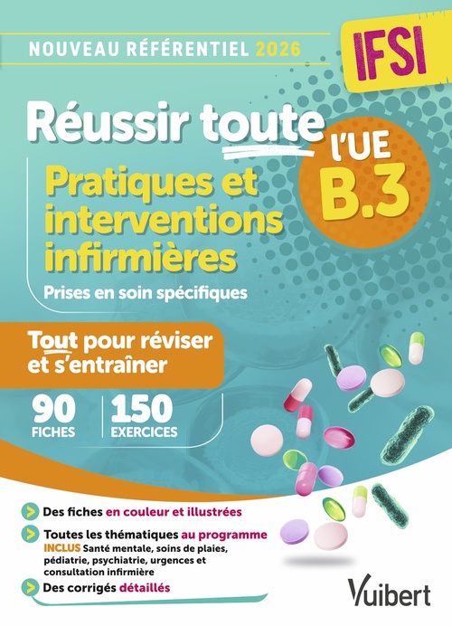 Couverture ebook de Réussir toute l'UE B.3 Pratiques et interventions infirmières - Nouveau référentiel IFSI 2026, de Anne Barrau, Steven Lagadec, Sandrine Lescure, Anthony Vallat, Anne Filly, Eloïse Lequet, Magali Briane, Jérôme Kern, La
