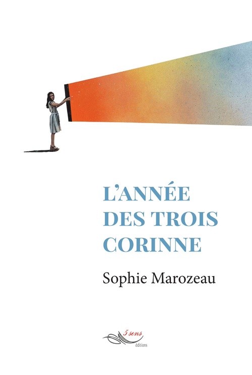 Couverture ebook de L'année des trois Corinne, de Sophie Marozeau
