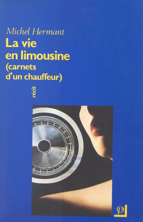 ebook cover of La vie en limousine : carnets d'un chauffeur, by Michel Hernant