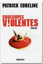 ebook cover of Soucoupes violentes, by Patrick Eudeline