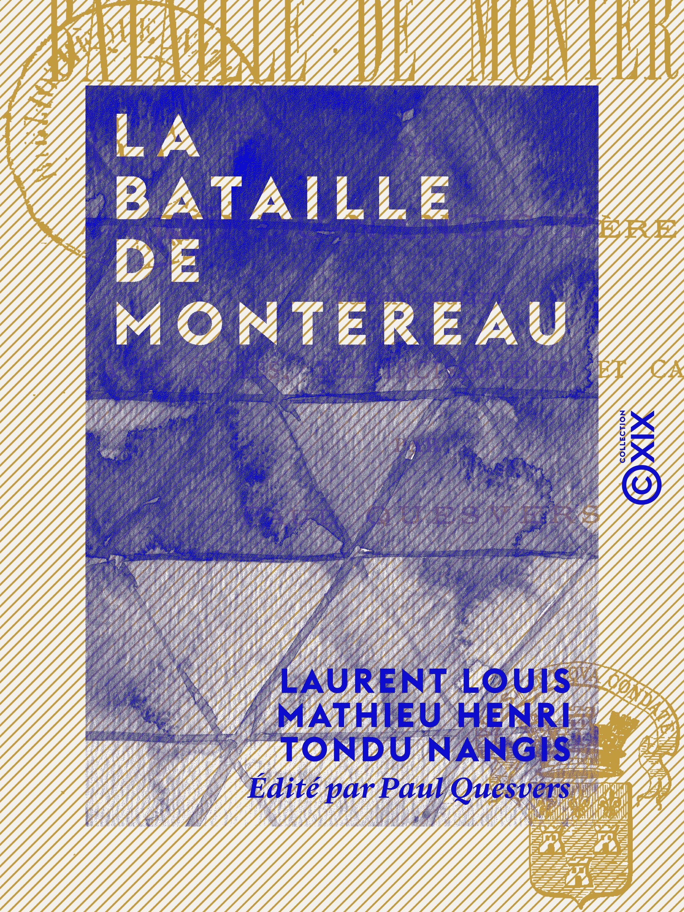 Couverture ebook de La Bataille de Montereau - 18 février 1814, de Laurent Louis Mathieu Henri Tondu Nangis, Paul Quesvers