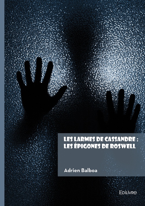 Couverture ebook de Les larmes de Cassandre, de Adrien Balboa