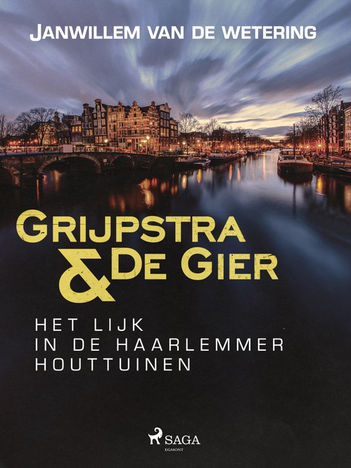 Couverture ebook de Het lijk in de Haarlemmer Houttuinen, de Janwillem van de Wetering