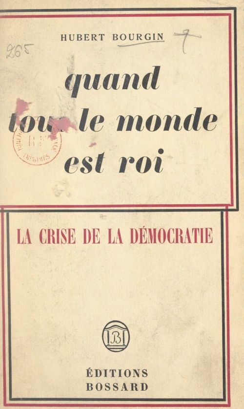 Couverture ebook de Quand tout le monde est roi. La crise de la démocratie, de Hubert Bourgin